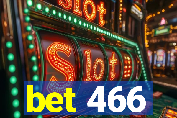 bet 466